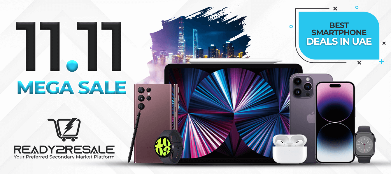 11.11 Mega Sale: Best Smartphone Deals in UAE - Ready2Resale